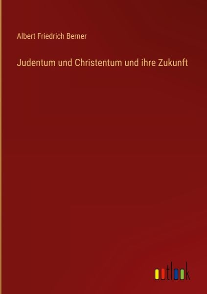 Produktbild: Judentum und Christentum und ihre Zukunft