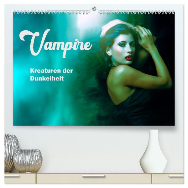 Vampire Kreaturen der Dunkelheit (hochwertiger Premium Wandkalender 2025 DIN A2 quer), Kunstdruck in Hochglanz