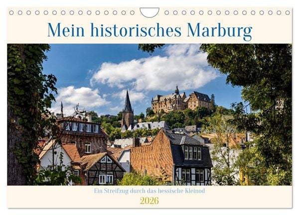 Mein historisches Marburg (Wandkalender 2026 DIN A4 quer), CALVENDO Monatskalender
