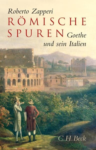Römische Spuren, Gebundene Ausgabe von Roberto Zapperi, C.H. Beck, 9783406562952