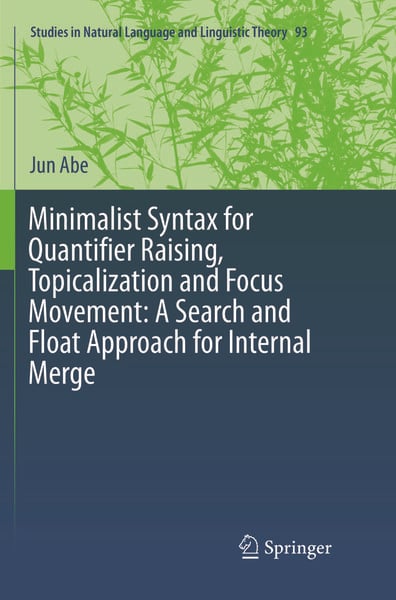 Produktbild: Minimalist Syntax for Quantifier Raising, Topicalization and Focus Movement: A Search and Float Approach for Internal Merge