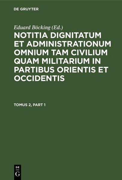 Produktbild: Notitia dignitatum et administrationum omnium tam civilium quam militarium in partibus Occidentis