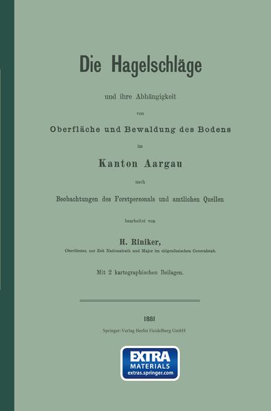 Produktbild: Die Hagelschl&auml;ge und ihre Abh&auml;ngigkeit von Oberfl&auml;che und Bewaldung des Bodens im Kanton Aargau