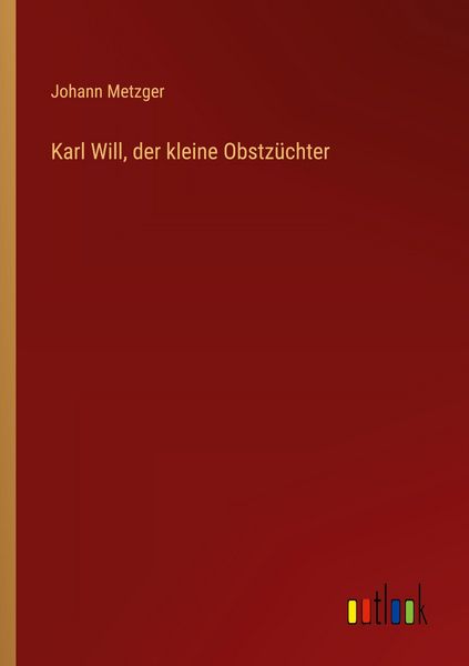 Produktbild: Karl Will, der kleine Obstz&uuml;chter