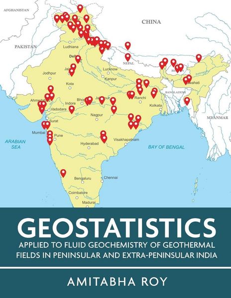 Produktbild: Geostatistics Applied to Fluid Geochemistry of Geothermal Fields in Peninsular and Extra-Peninsular India (Full Colour)