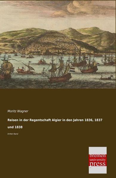 Produktbild: Reisen in der Regentschaft Algier in den Jahren 1836, 1837 und 1838