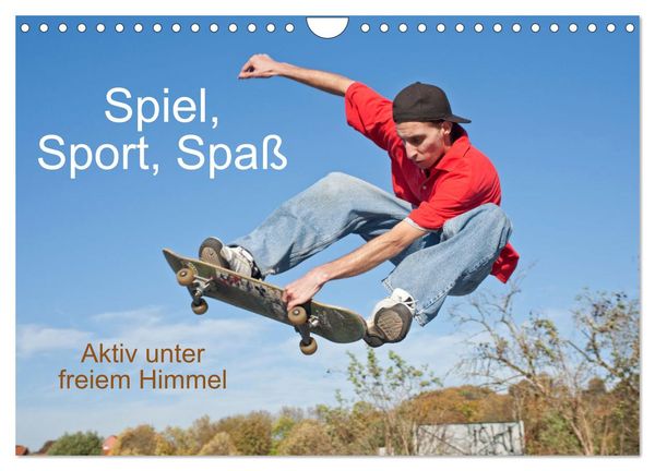 Spiel, Sport, Spaß Aktiv unter freiem Himmel (Wandkalender 2024 DIN A4 quer), CALVENDO Monatskalender