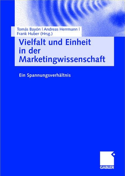 Produktbild: Vielfalt und Einheit in der Marketingwissenschaft