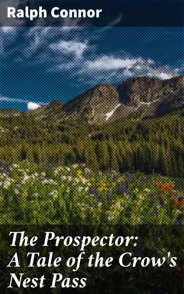 Produktbild: The Prospector: A Tale of the Crow's Nest Pass