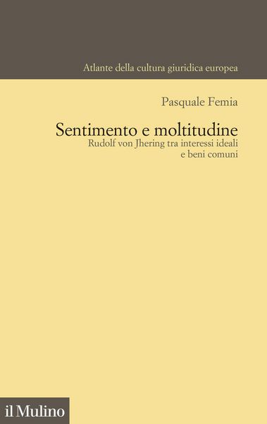 Produktbild: Sentimento e moltitudine. Rudolf von Jhering tra interessi ideali e beni comuni