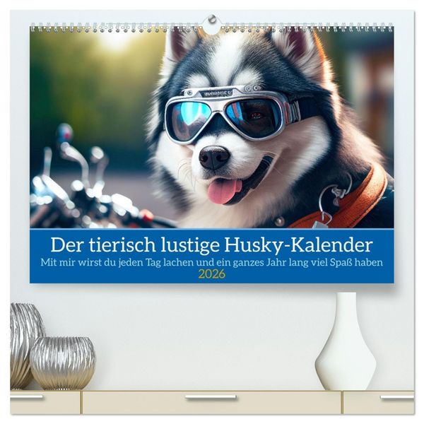 Produktbild: Der tierisch lustige Husky Kalender (hochwertiger Premium Wandkalender 2026 DIN A2 quer), Kunstdruck in Hochglanz