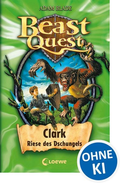 Clark Riese des Dschungels / Beast Quest Band 8, Gebundene Ausgabe von Adam Blade, Loewe, 978-3-7855-6573-5