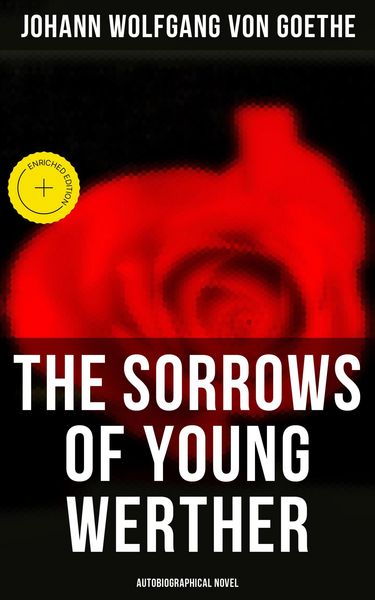 Produktbild: The Sorrows of Young Werther (Autobiographical Novel)