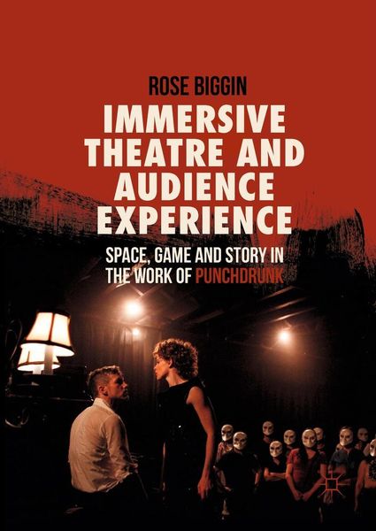 Produktbild: Immersive Theatre and Audience Experience