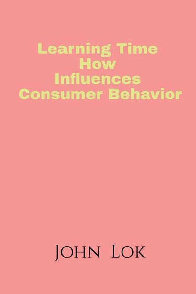 Produktbild: Learning Time How Influences Consumer Behavior