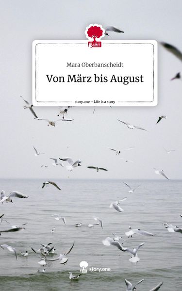 Produktbild: Von M&auml;rz bis August. Life is a Story - story.one