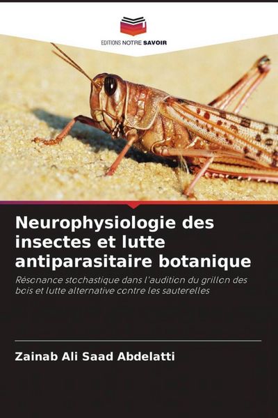 Produktbild: Neurophysiologie des insectes et lutte antiparasitaire botanique