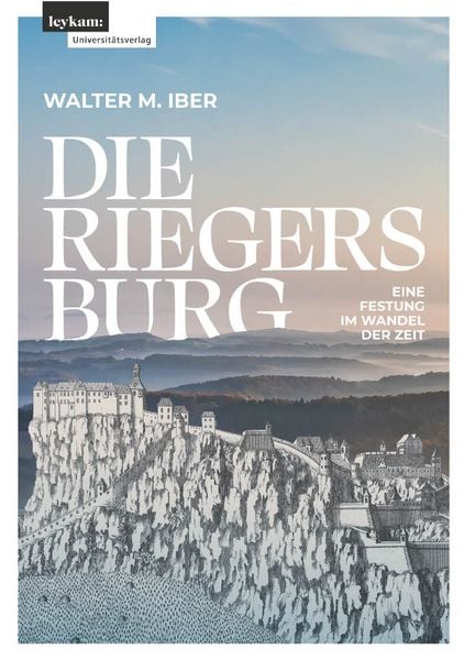 Die Riegersburg, Taschenbuch von Walter M. Iber, Leykam, 9783701105915