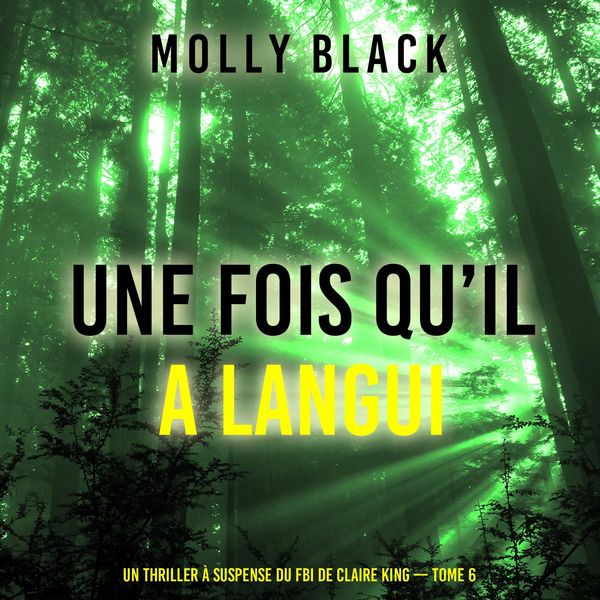 Produktbild: Une fois qu'il a langui (Un thriller &agrave; suspense du FBI de Claire King &mdash; Tome 6)
