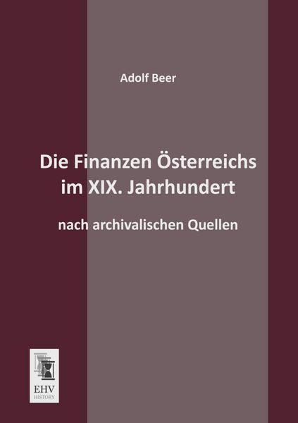 Produktbild: Die Finanzen &Ouml;sterreichs im XIX. Jahrhundert