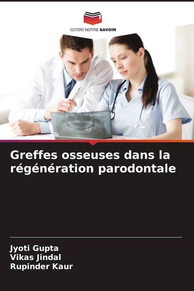 Produktbild: Greffes osseuses dans la r&eacute;g&eacute;n&eacute;ration parodontale
