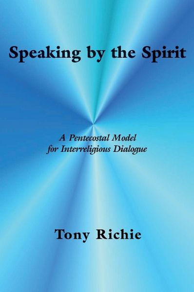 Produktbild: Speaking by the Spirit: A Pentecostal Model for Interreligious Dialogue
