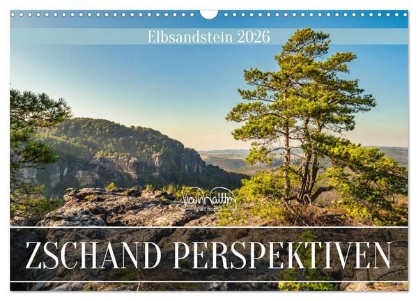 Zschand Perspektiven - Elbsandstein (Wandkalender 2026 DIN A3 quer), CALVENDO Monatskalender