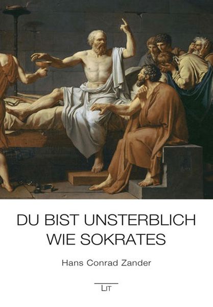 Produktbild: Zander, H: Du bist unsterblich wie Sokrates