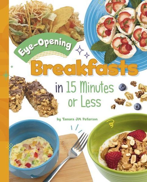 Produktbild: Eye-Opening Breakfasts in 15 Minutes or Less