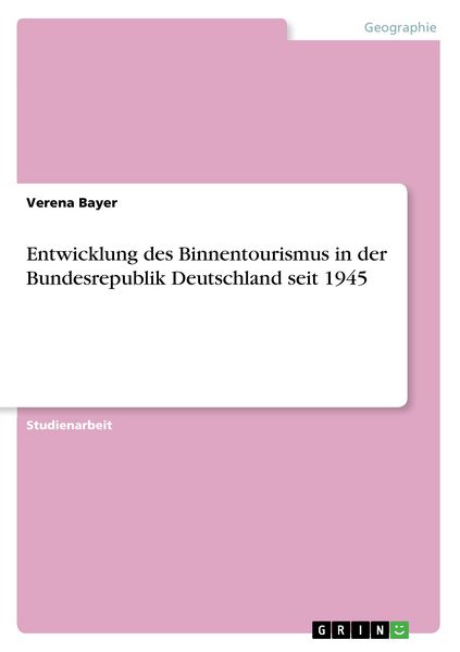 Produktbild: Entwicklung des Binnentourismus in der Bundesrepublik Deutschland seit 1945