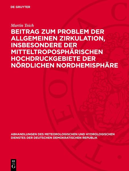 Produktbild: Beitrag zum Problem der allgemeinen Zirkulation, insbesondere der mitteltroposph&auml;rischen Hochdruckgebiete der n&ouml;rdlichen Nordhemisph&auml;re