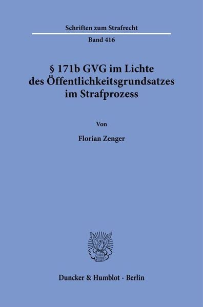 Produktbild: &sect; 171b GVG im Lichte des &Ouml;ffentlichkeitsgrundsatzes im Strafprozess.