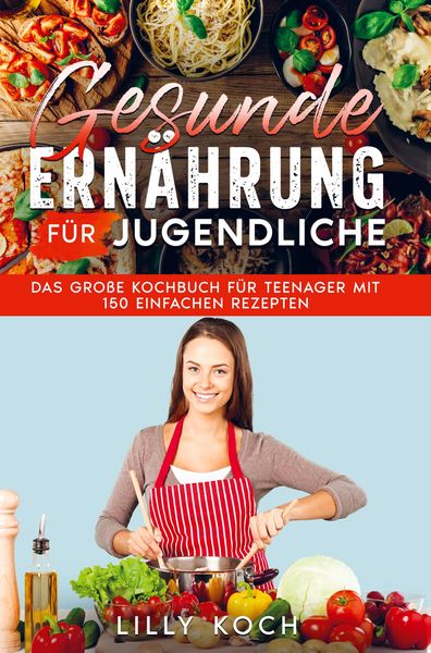 Gesunde Ernährung für Jugendliche