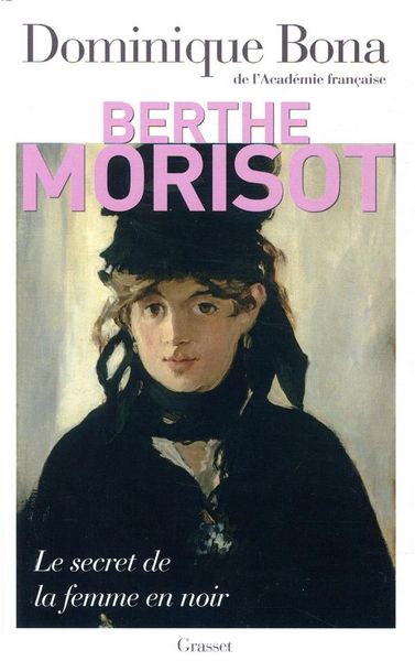 Produktbild: Berthe Morisot : le secret de la femme en noir