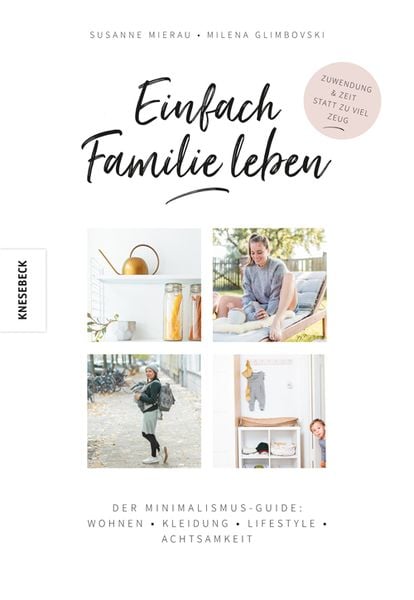 Einfach Familie leben, Paperback von Susanne Mierau , Milena Glimbovski, Knesebeck, 9783957282705