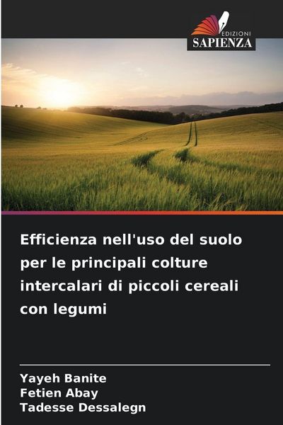 Produktbild: Efficienza nell'uso del suolo per le principali colture intercalari di piccoli cereali con legumi