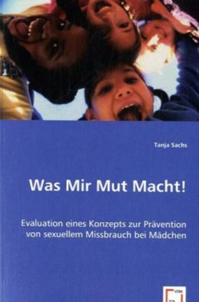 Sachs, T: Was Mir Mut Macht!, Taschenbuch von Tanja Sachs, VDM, 9783639025316