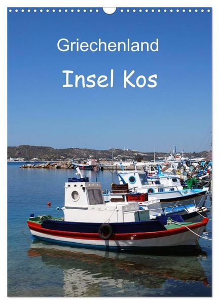 Griechenland - Insel Kos (Wandkalender 2026 DIN A3 hoch), CALVENDO Monatskalender