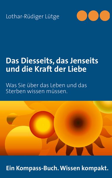 Produktbild: Das Diesseits, das Jenseits und die Kraft der Liebe