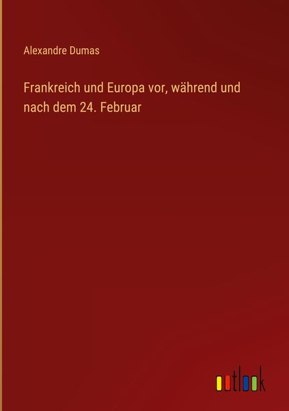 Produktbild: Frankreich und Europa vor, w&auml;hrend und nach dem 24. Februar