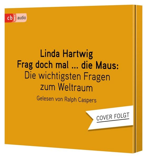 Frag doch mal … die Maus: Die wichtigsten Fragen zum Weltraum