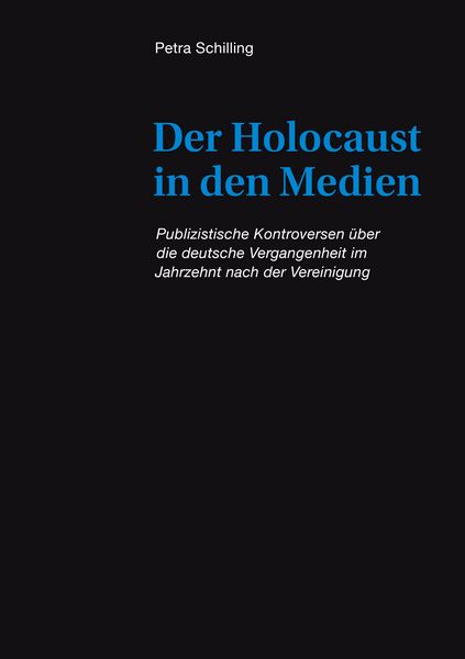 Der Holocaust in den Medien, Taschenbuch von Petra Schilling, BoD – Books on Demand, 9783839164402