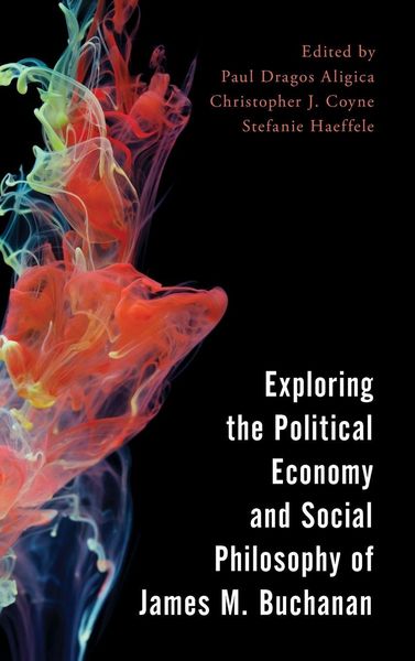 Produktbild: Exploring the Political Economy and Social Philosophy of James M. Buchanan