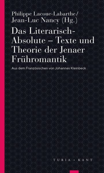Produktbild: Das Literarisch-Absolute. Texte und Theorie der Jenaer Fr&uuml;hromantik