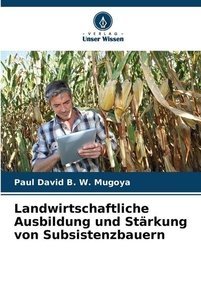 Produktbild: Landwirtschaftliche Ausbildung und St&auml;rkung von Subsistenzbauern