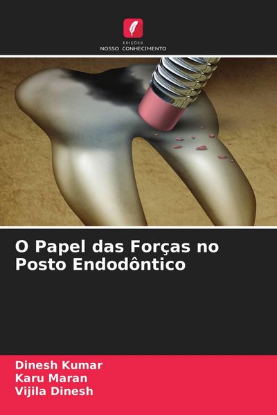 Produktbild: O Papel das For&ccedil;as no Posto Endod&ocirc;ntico