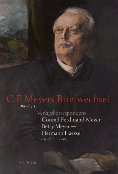 Produktbild: Verlagskorrespondenz: Conrad Ferdinand Meyer, Betsy Meyer - Hermann Haessel mit zugeh&ouml;rigen Briefwechseln und Verlagsdokumenten