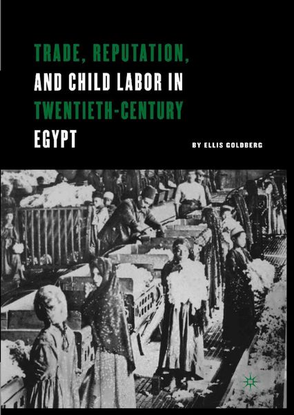 Produktbild: Trade, Reputation, and Child Labor in Twentieth-Century Egypt