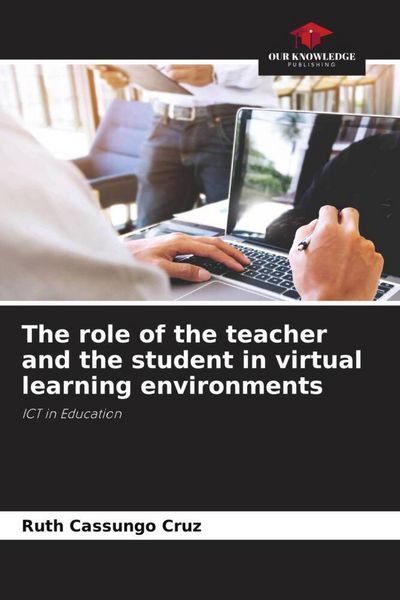 Produktbild: The role of the teacher and the student in virtual learning environments