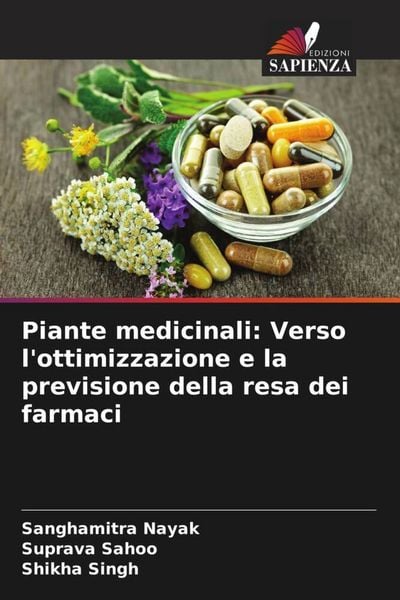 Produktbild: Piante medicinali: Verso l'ottimizzazione e la previsione della resa dei farmaci